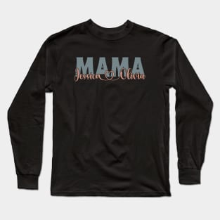 Mom Amanda Olivia  Mother's girl Mom Gigi Aunt family Long Sleeve T-Shirt